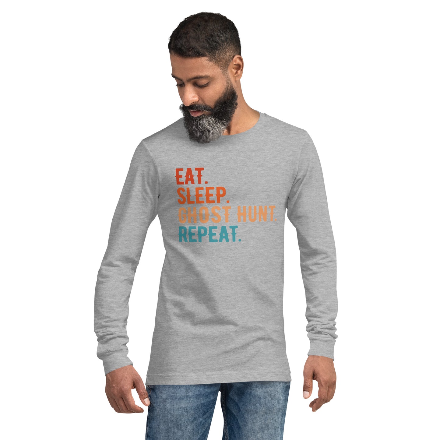"Eat. Sleep. Ghost Hunt. Repeat." / Unisex Long Sleeve Tee