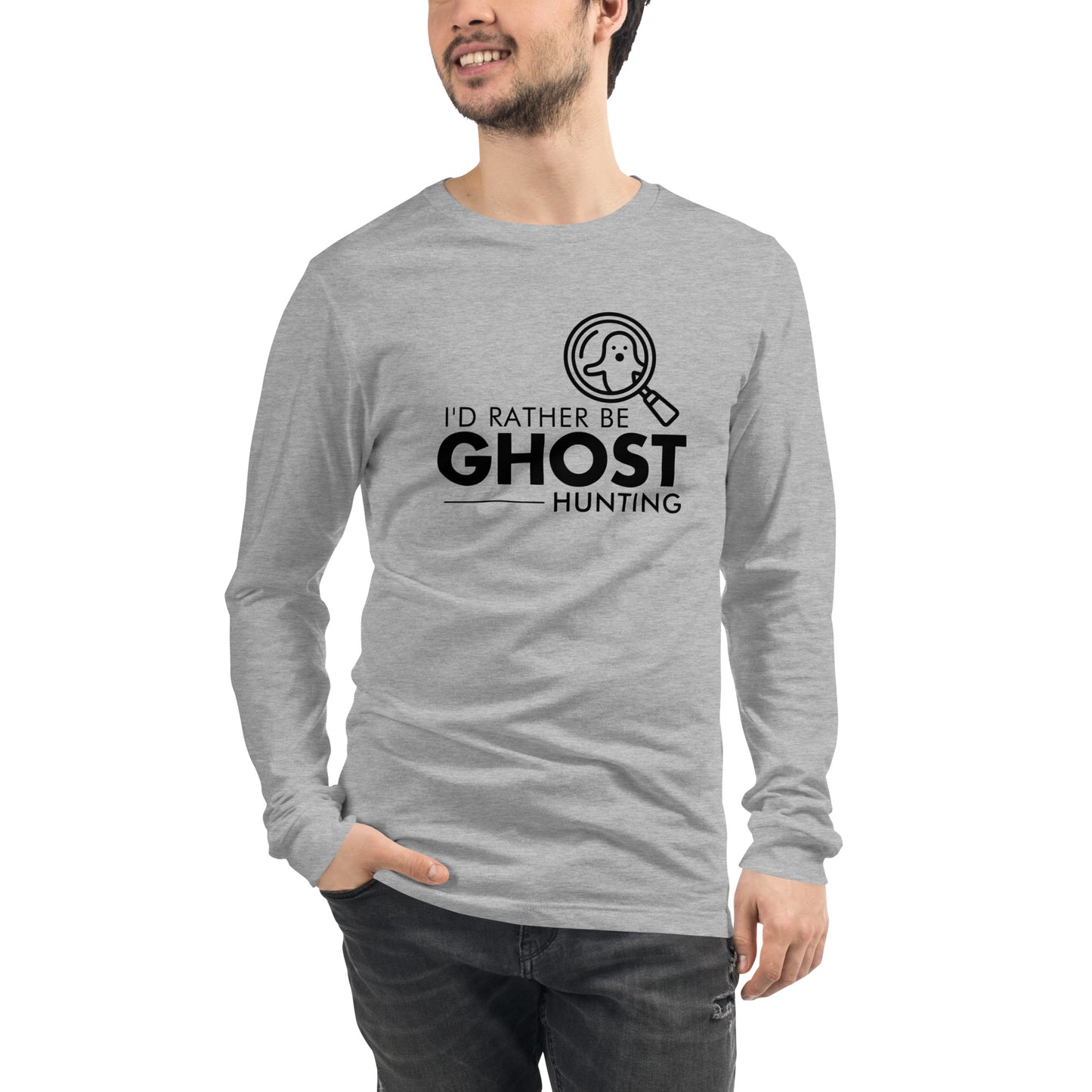 "I'd Rather Be Ghost Hunting" / Unisex Long Sleeve Tee