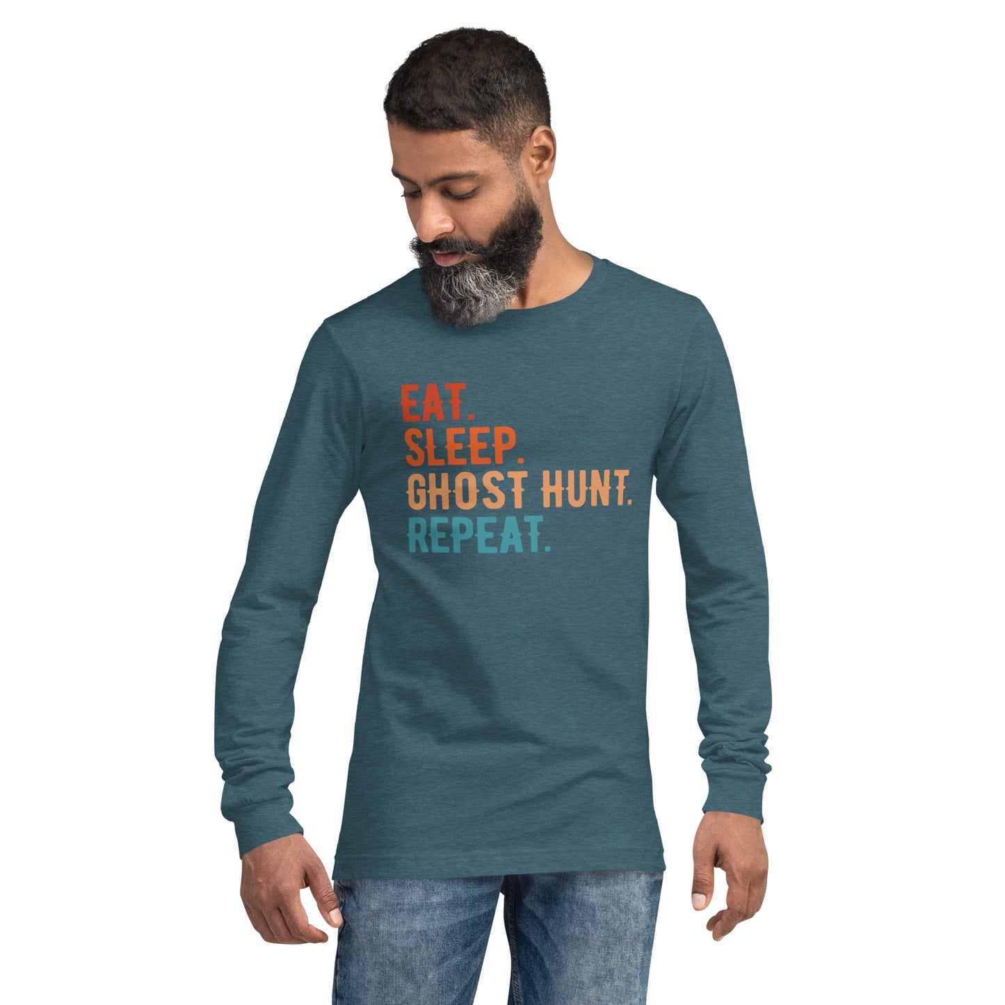 "Eat. Sleep. Ghost Hunt. Repeat." / Unisex Long Sleeve Tee