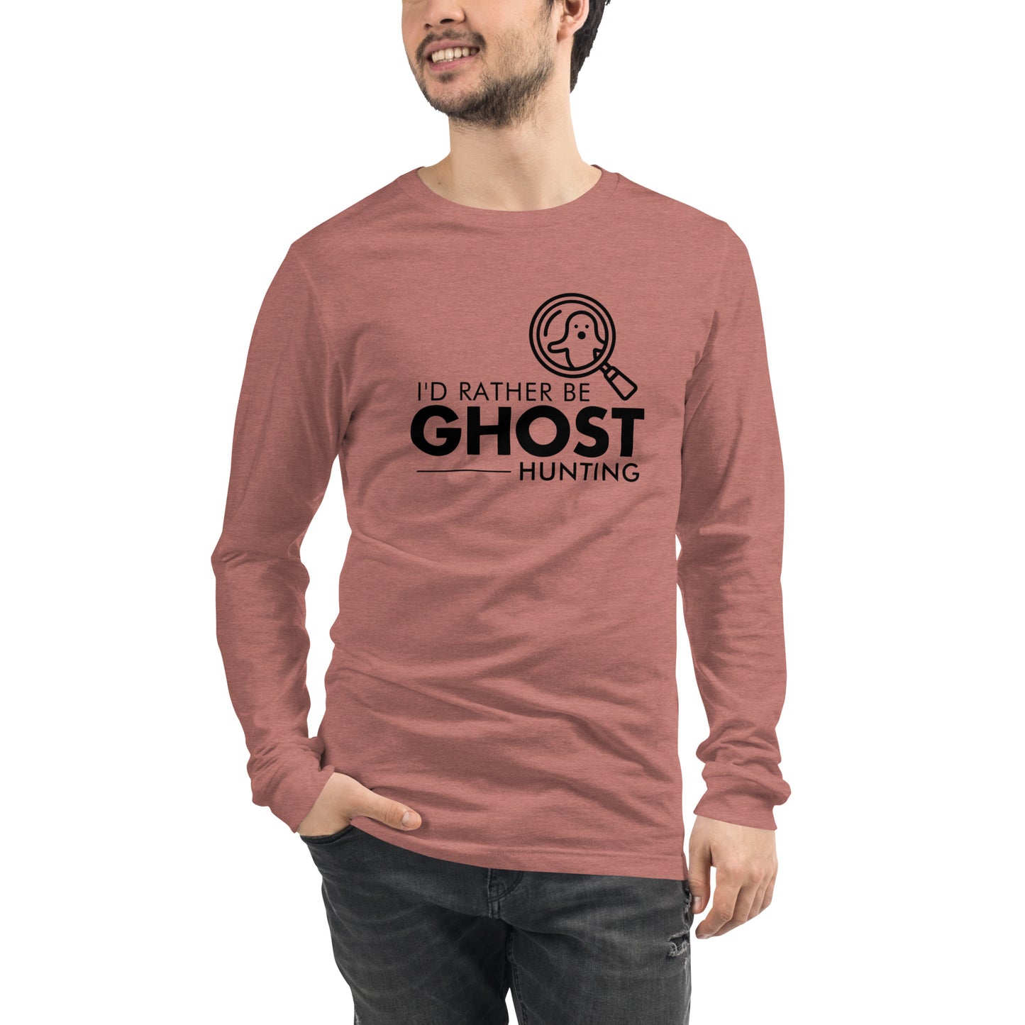 "I'd Rather Be Ghost Hunting" / Unisex Long Sleeve Tee