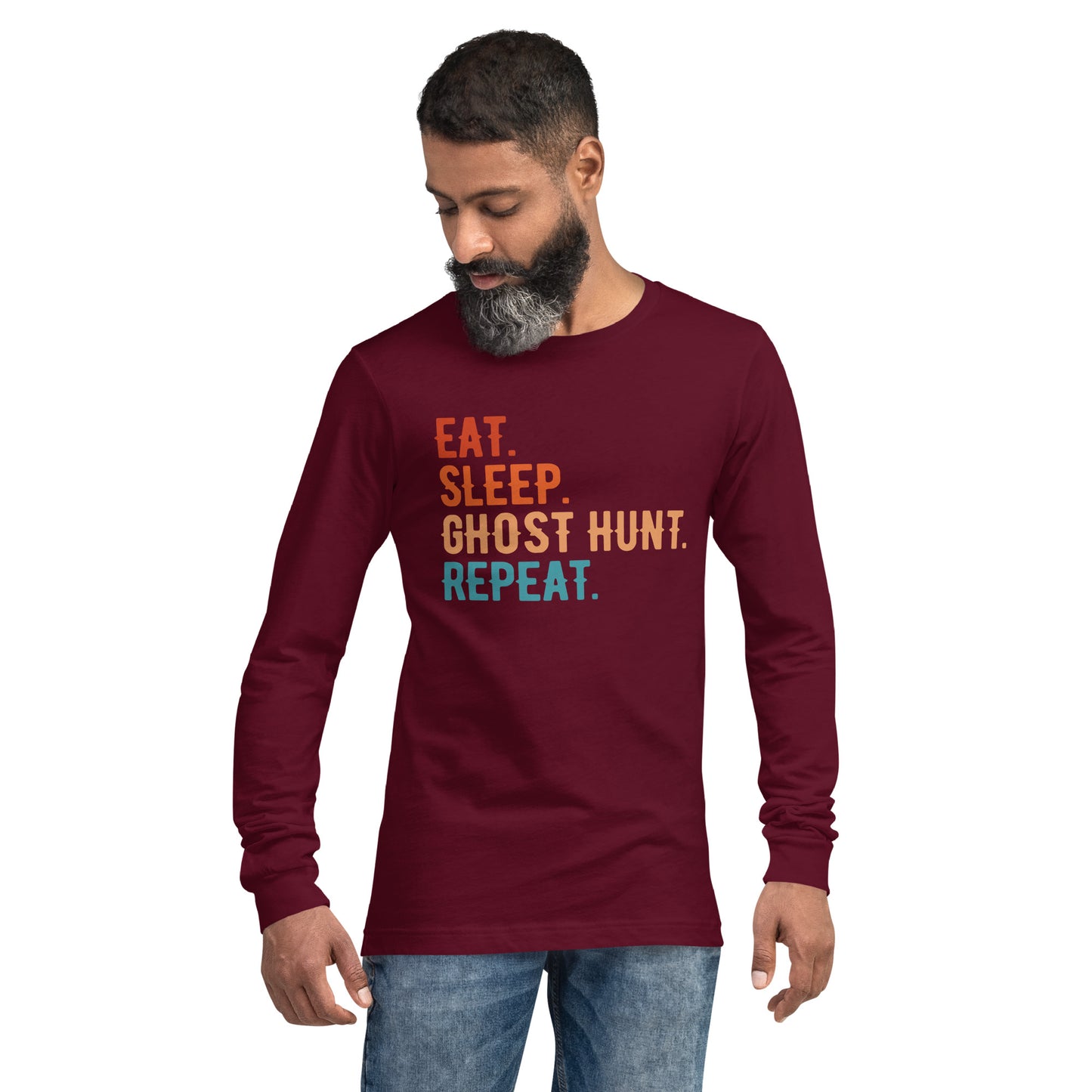 "Eat. Sleep. Ghost Hunt. Repeat." / Unisex Long Sleeve Tee