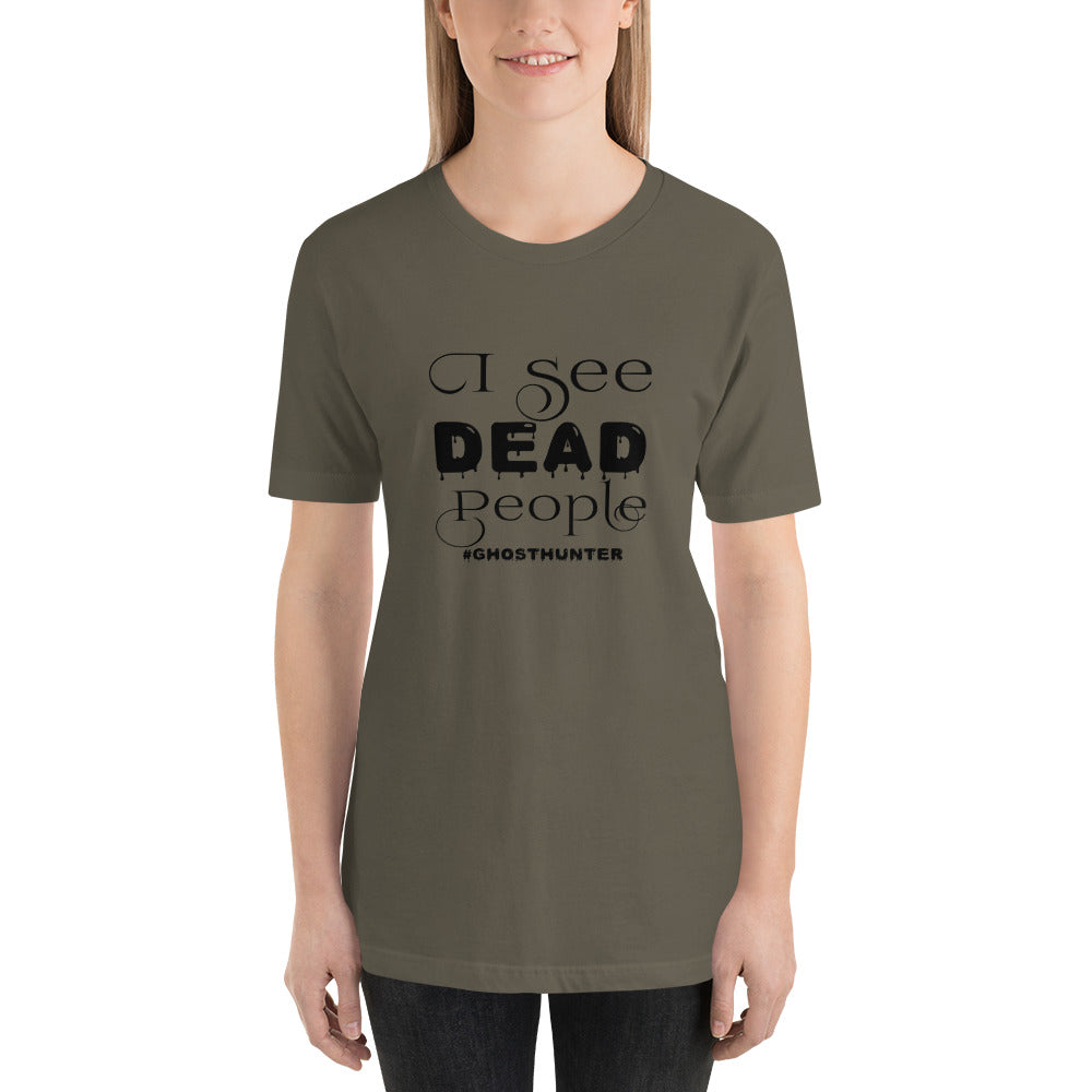 "I See Dead People" / Unisex t-shirt