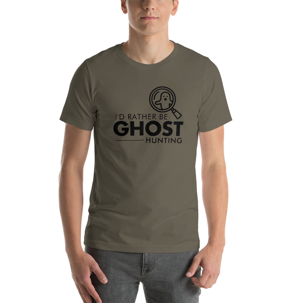 "I'd Rather Be Ghost Hunting" / Unisex t-shirt
