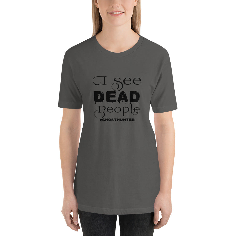 "I See Dead People" / Unisex t-shirt