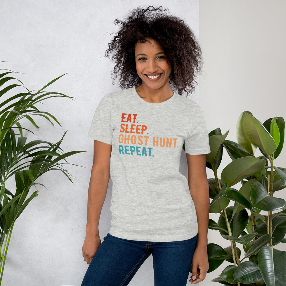 "Eat. Sleep. Ghost Hunt. Repeat." / Unisex T-shirt