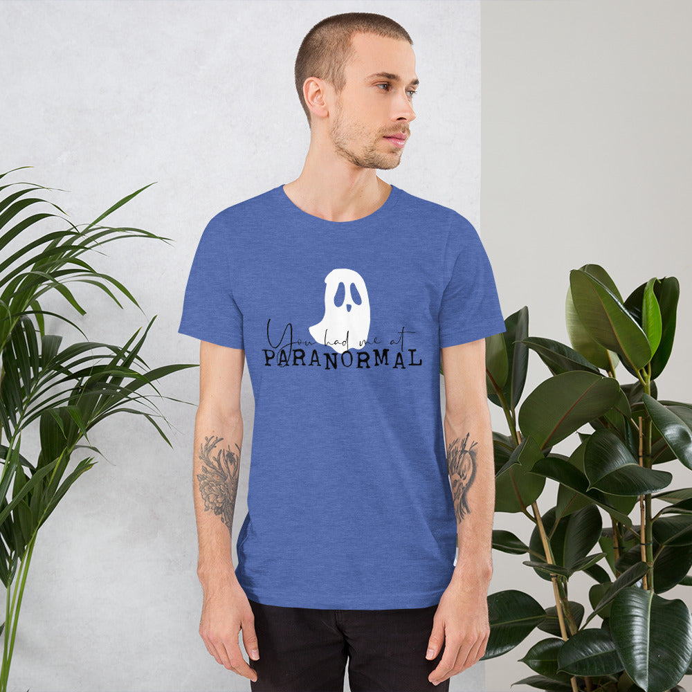 "You Had Me at Paranormal" / Unisex t-shirt
