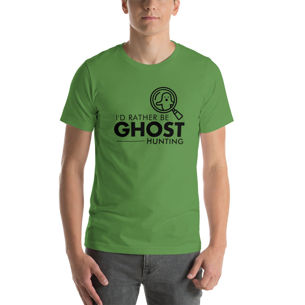 "I'd Rather Be Ghost Hunting" / Unisex t-shirt