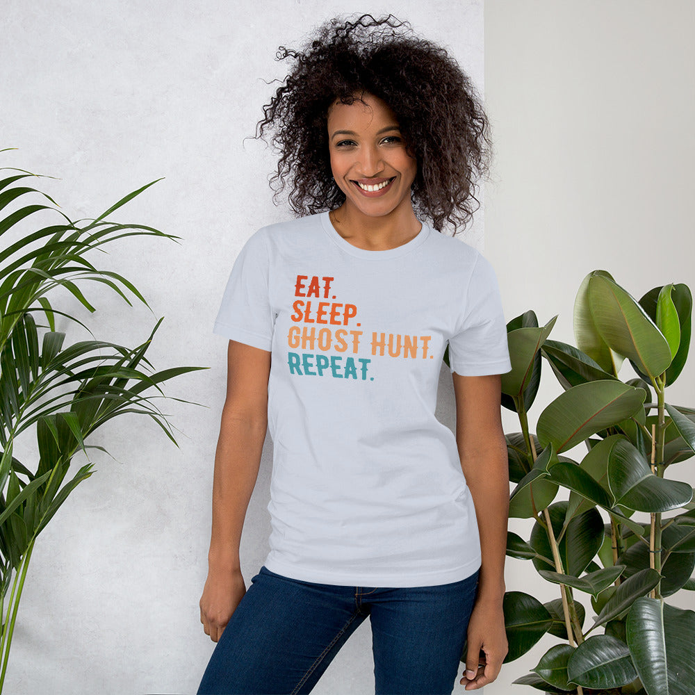 "Eat. Sleep. Ghost Hunt. Repeat." / Unisex T-shirt