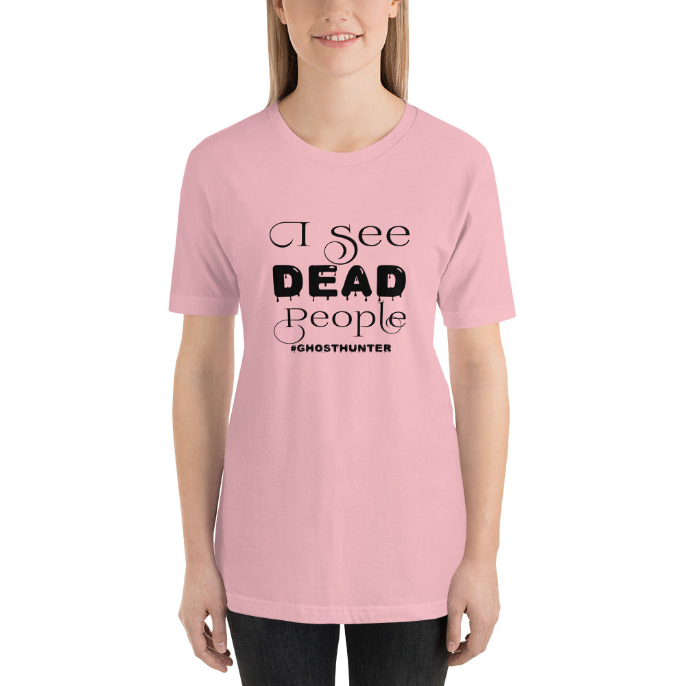 "I See Dead People" / Unisex t-shirt