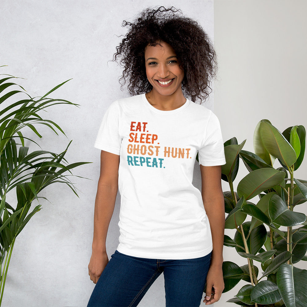 "Eat. Sleep. Ghost Hunt. Repeat." / Unisex T-shirt