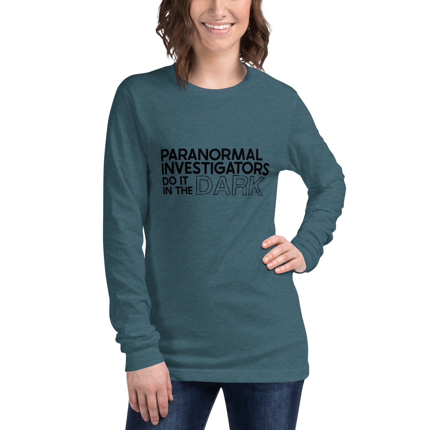 "Paranormal Investigators Do It In The Dark" / Unisex Long Sleeve Tee