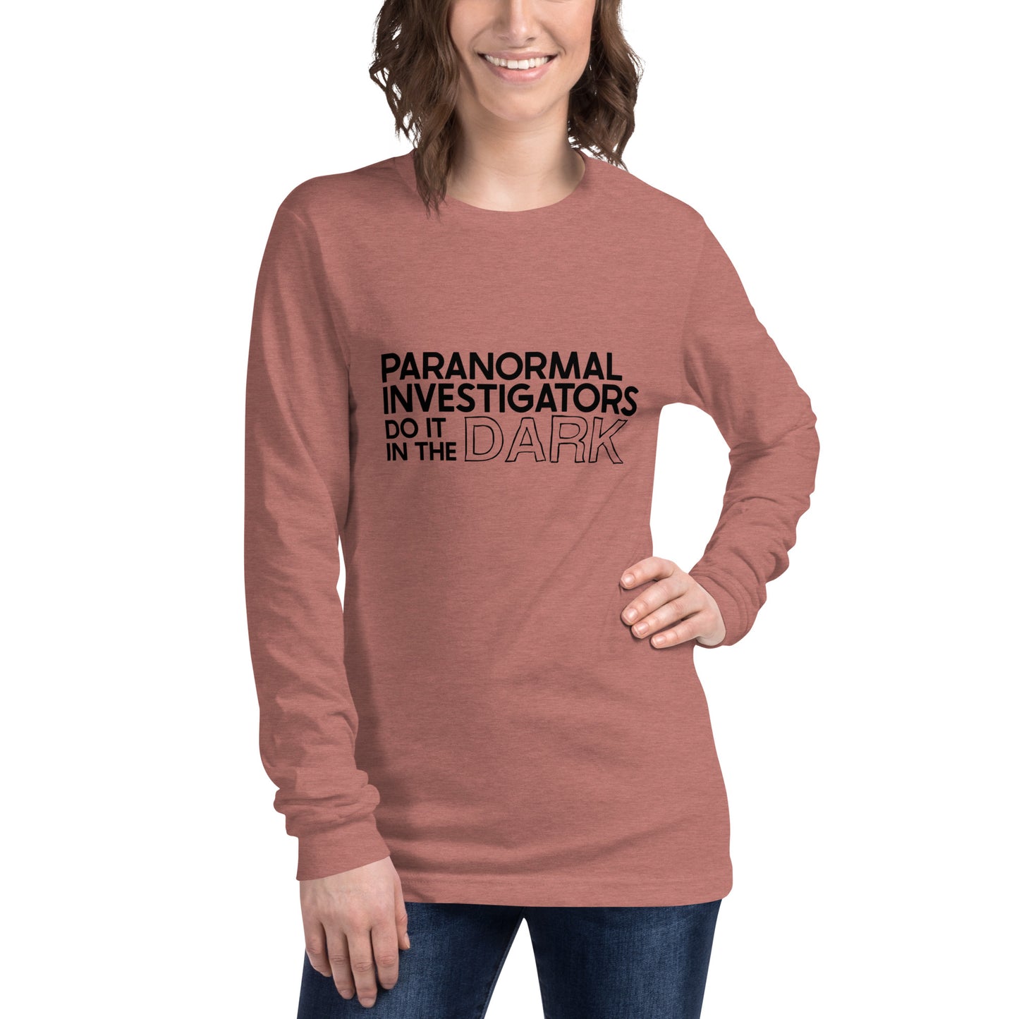 "Paranormal Investigators Do It In The Dark" / Unisex Long Sleeve Tee