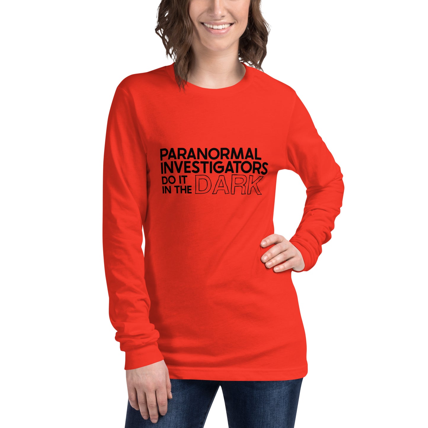 "Paranormal Investigators Do It In The Dark" / Unisex Long Sleeve Tee