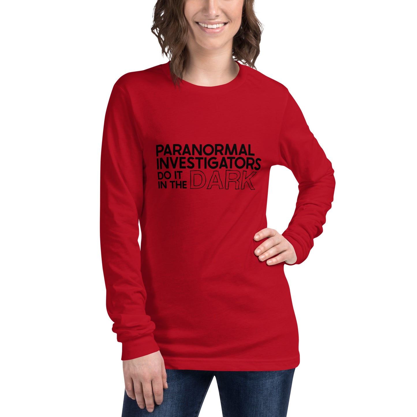 "Paranormal Investigators Do It In The Dark" / Unisex Long Sleeve Tee