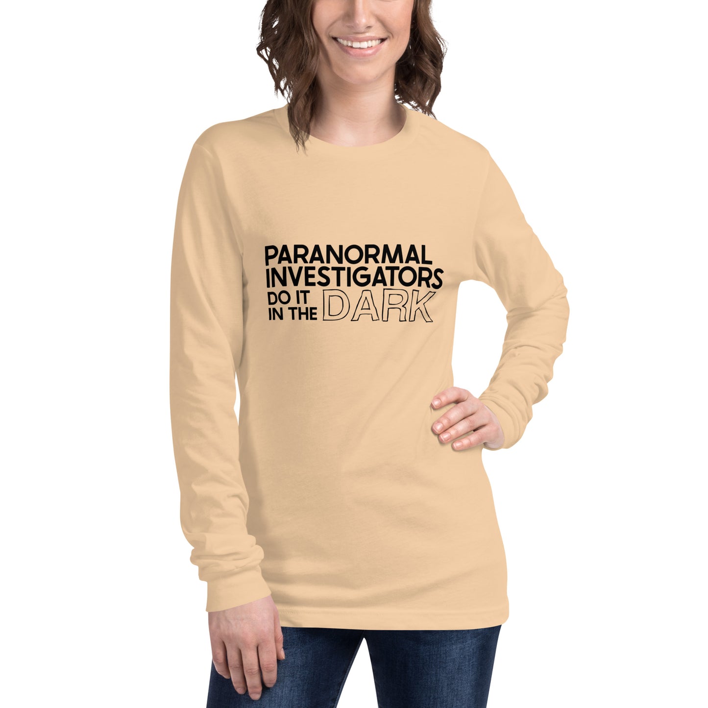 "Paranormal Investigators Do It In The Dark" / Unisex Long Sleeve Tee