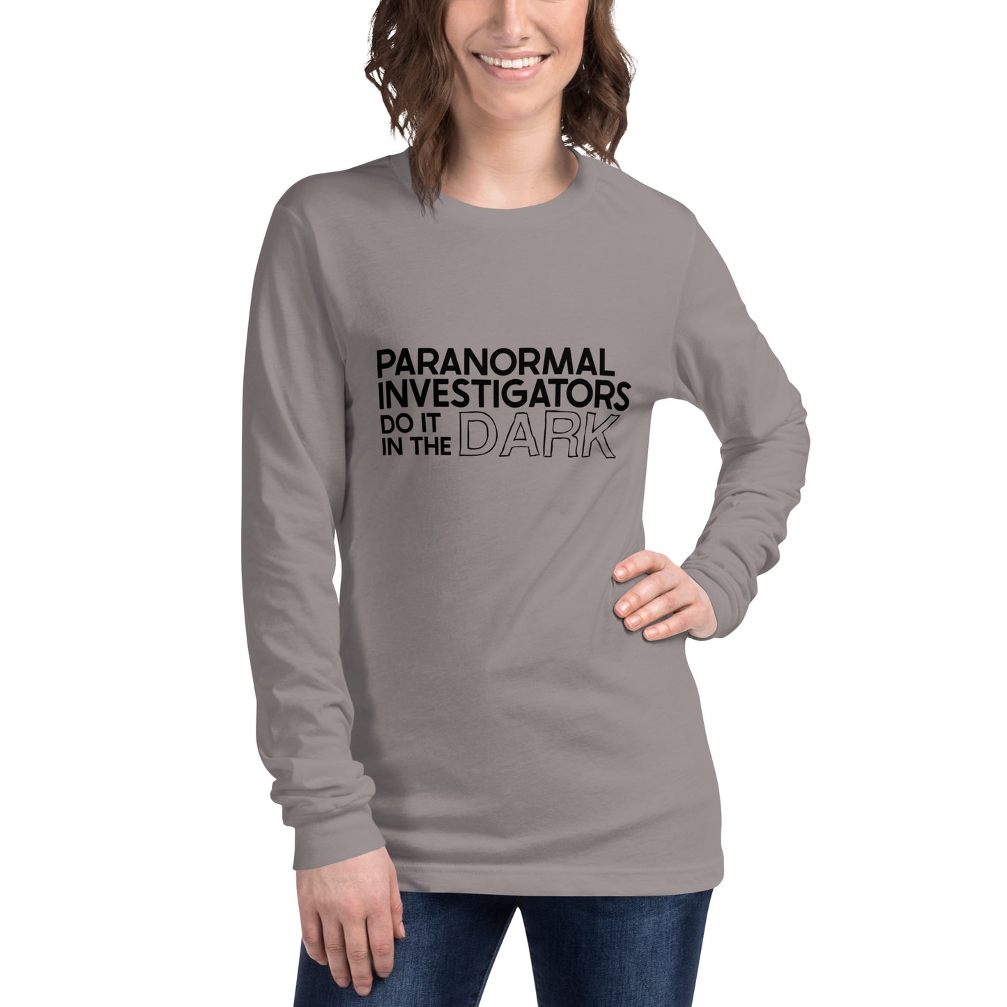 "Paranormal Investigators Do It In The Dark" / Unisex Long Sleeve Tee