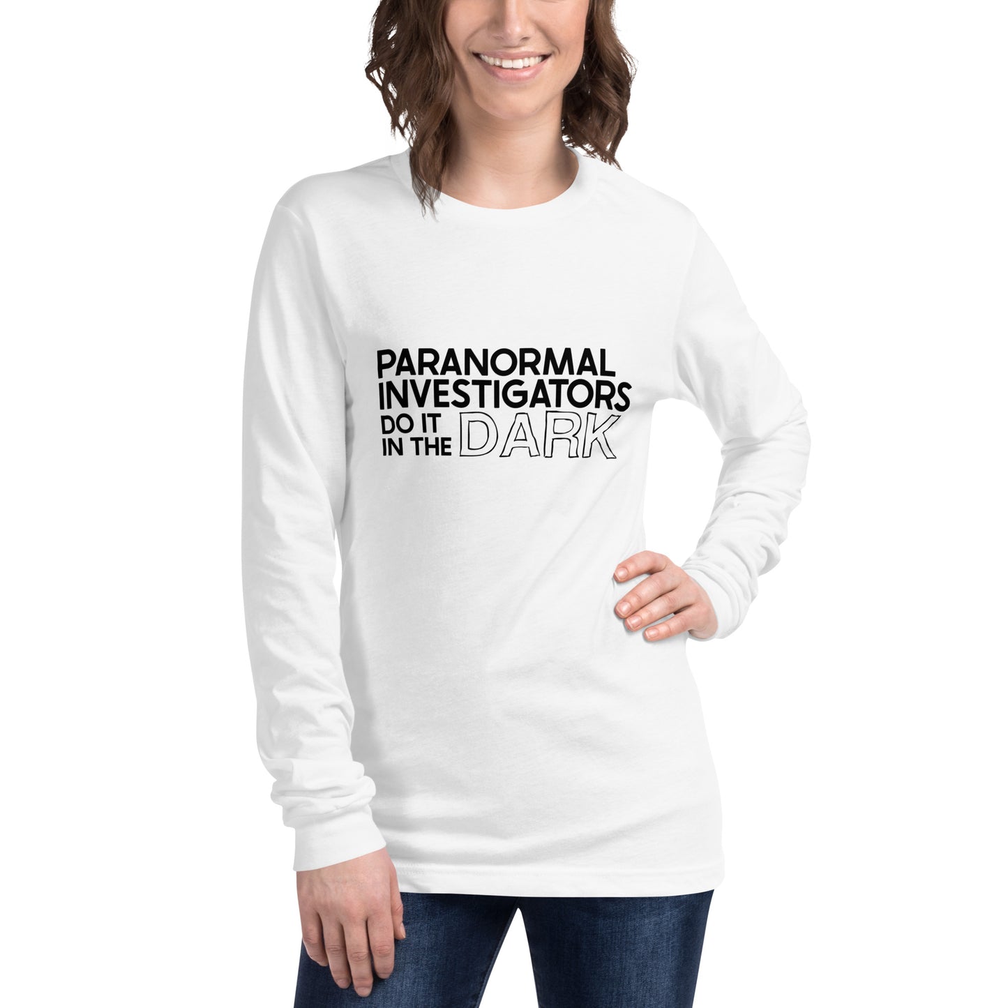 "Paranormal Investigators Do It In The Dark" / Unisex Long Sleeve Tee