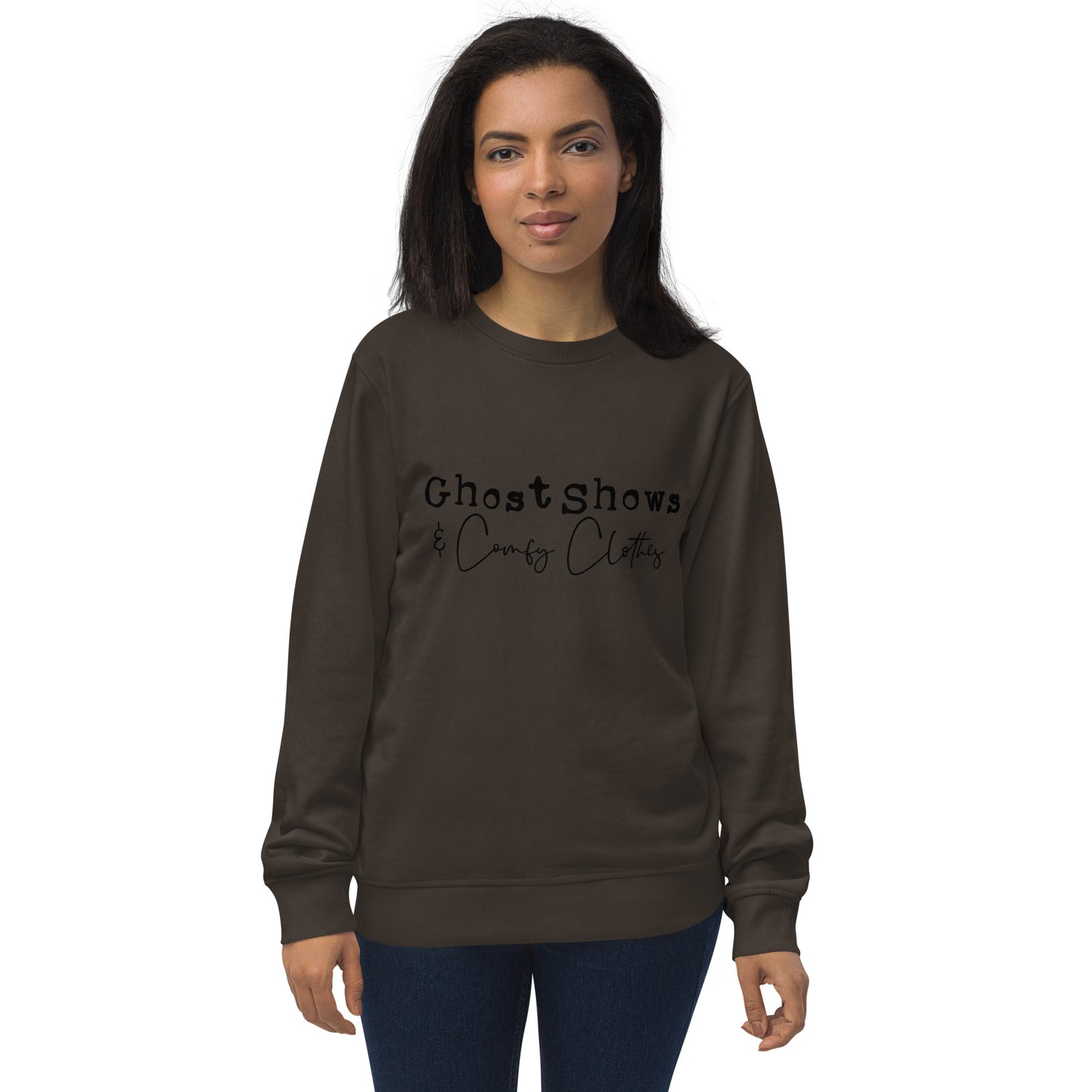 "Ghost Shows & Comfy Clothes" / Unisex organic sweatshirt