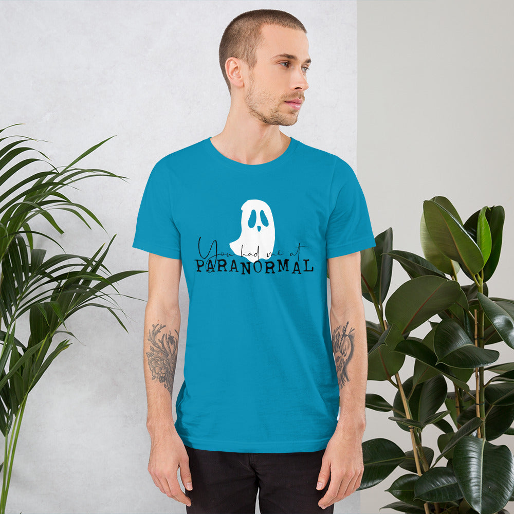 "You Had Me at Paranormal" / Unisex t-shirt