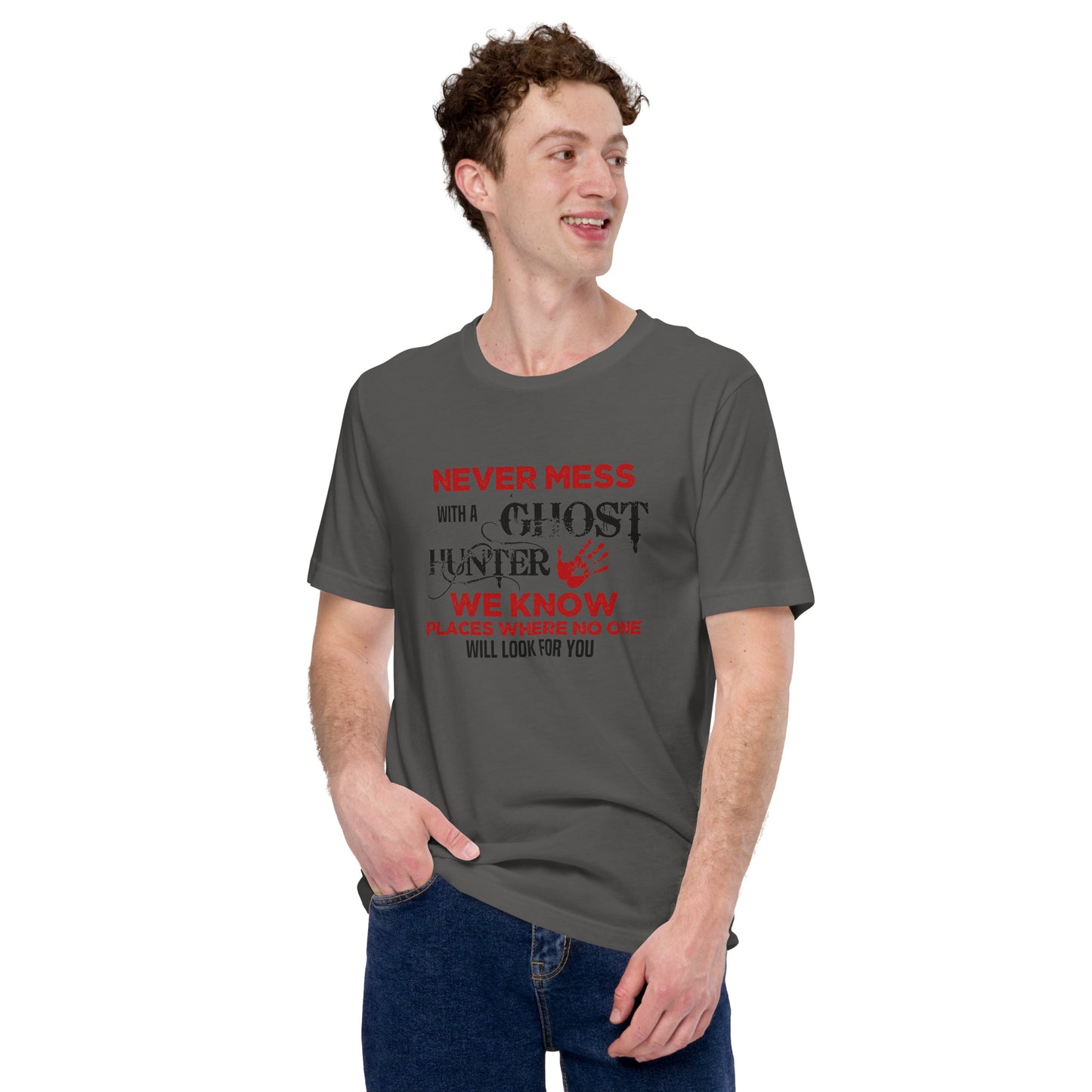 "Never Mess with a Ghost Hunter" / Unisex t-shirt