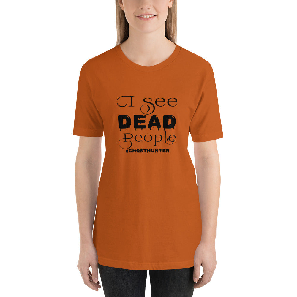 "I See Dead People" / Unisex t-shirt