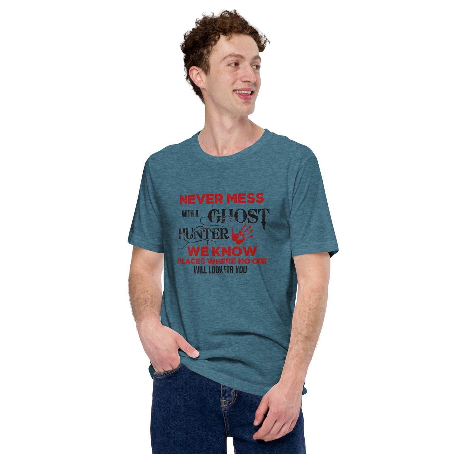 "Never Mess with a Ghost Hunter" / Unisex t-shirt