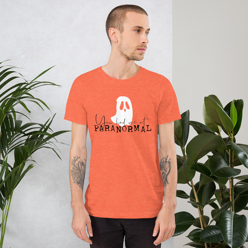 "You Had Me at Paranormal" / Unisex t-shirt