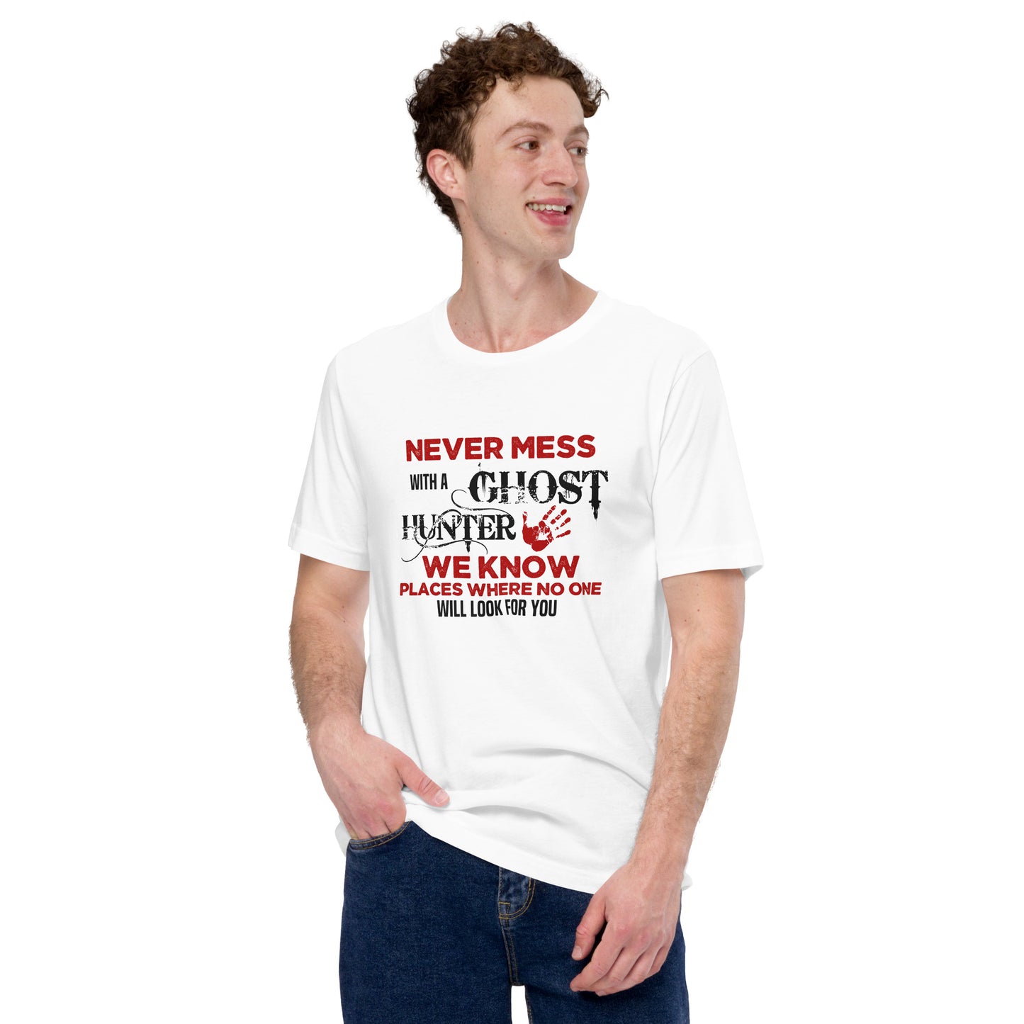 "Never Mess with a Ghost Hunter" / Unisex t-shirt