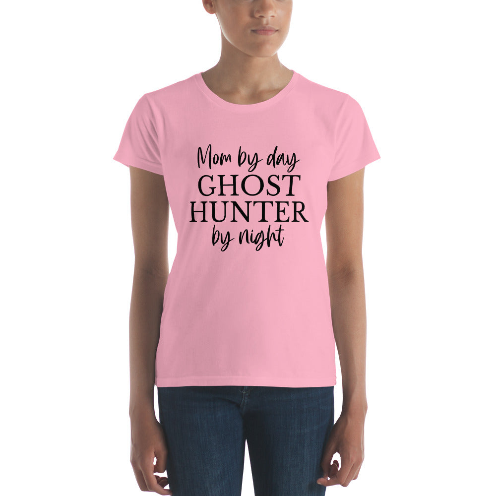 "Mom By Day, Ghost Hunter By Night" / Women's short sleeve t-shirt