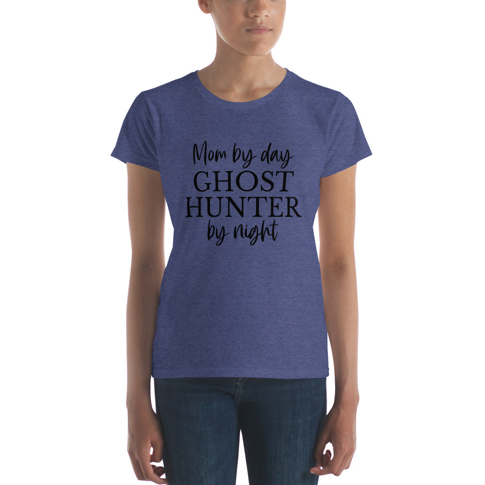 "Mom By Day, Ghost Hunter By Night" / Women's short sleeve t-shirt