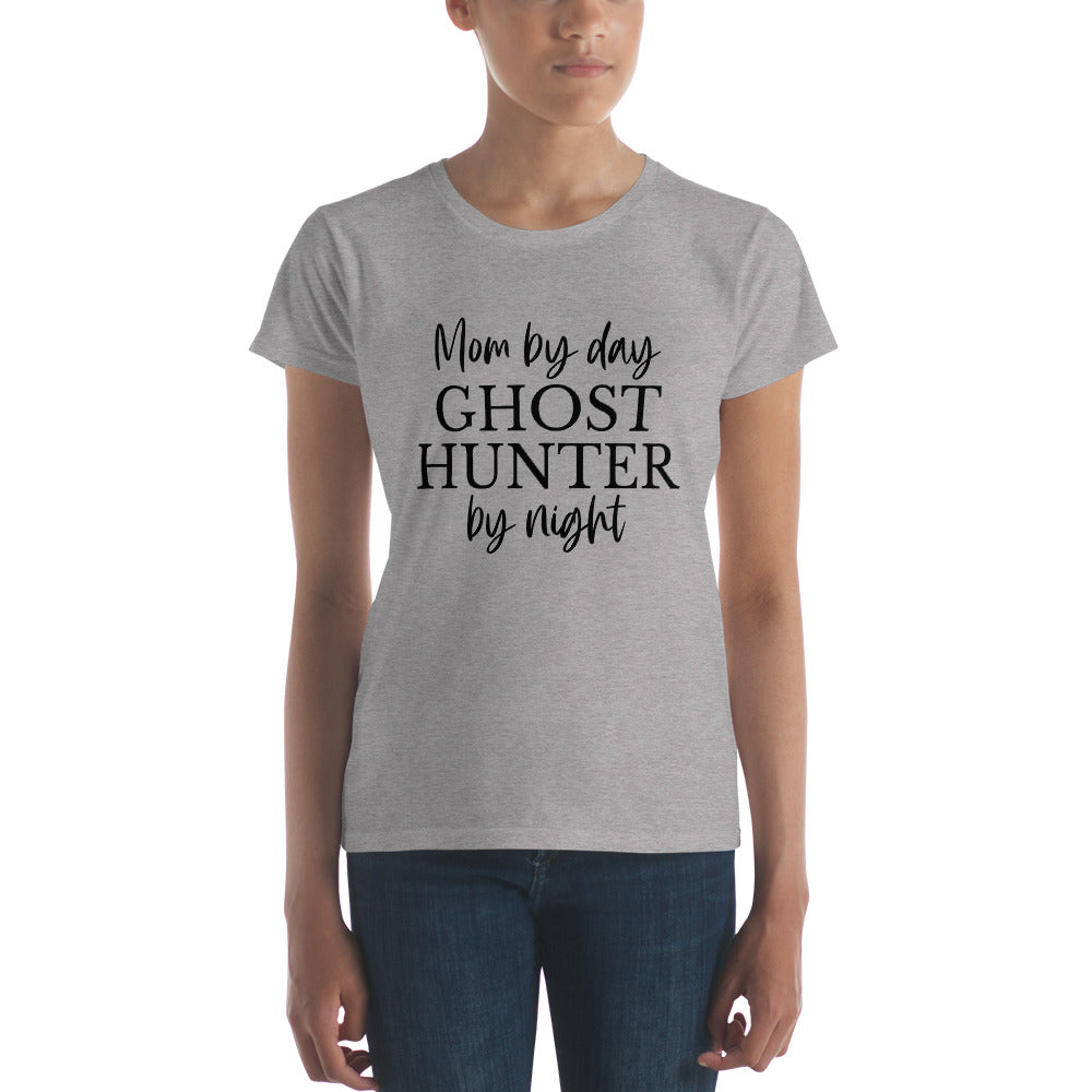 "Mom By Day, Ghost Hunter By Night" / Women's short sleeve t-shirt