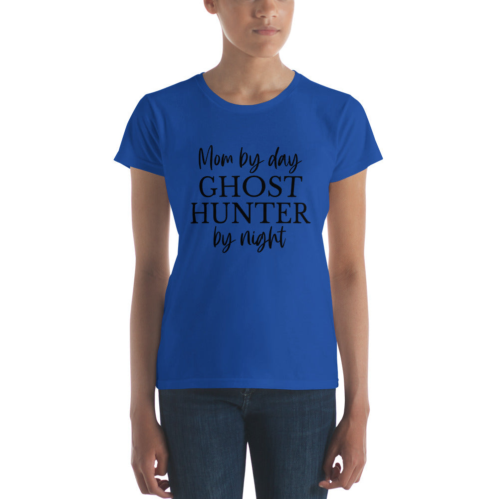 "Mom By Day, Ghost Hunter By Night" / Women's short sleeve t-shirt